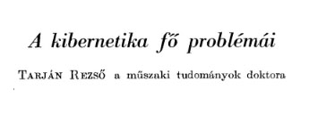 Tarján Rezső - A kibernetika fő problémái