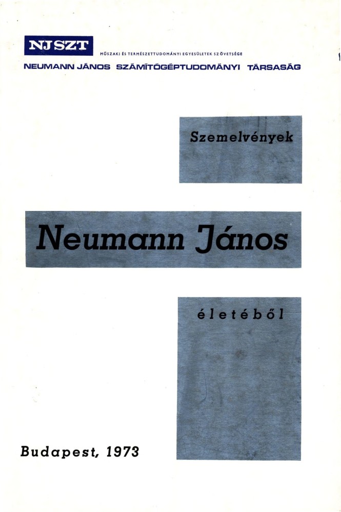 Philip Miklós - Szentiványi Tibor: Szemelvények Neumann János életéből